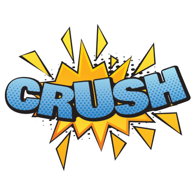 CRUSH!